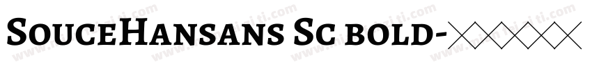 SouceHansans Sc bold字体转换